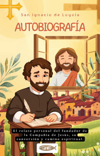 Autobiografía - San Ignacio de Loyola - ebook