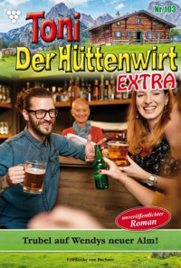 Trubel auf Wendig neuer Alm! - Friederike von Buchner - ebook