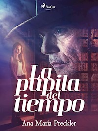 La pupila del tiempo - Ana María Preckler - ebook