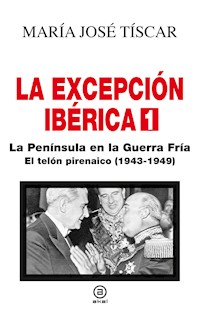 La excepción ibérica 1 - María José Tíscar - ebook