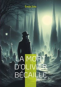 La Mort d'Olivier Bécaille - Émile Zola - ebook