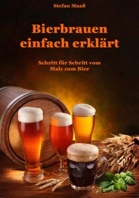 Bierbrauen einfach erklärt - Stefan Maaß - ebook