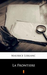 La Frontière - Leblanc Maurice - ebook