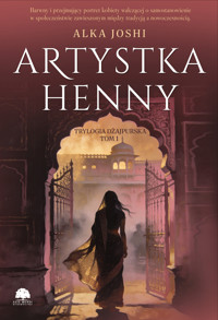 Artystka henny. Trylogia dżajpurska. Tom 1 - Alka Joshi - książka