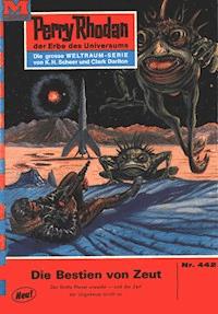 Perry Rhodan 442: Die Bestien von Zeut -  william voltz - ebook