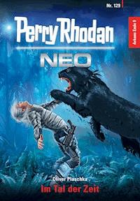 Perry Rhodan Neo 129: Im Tal der Zeit - Oliver Plaschka - ebook