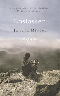 Loslassen - Juliana Minden - ebook