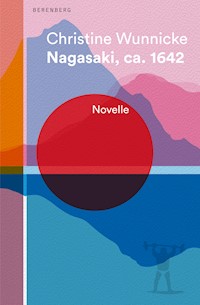 Nagasaki, ca. 1642 - Christine Wunnicke - ebook