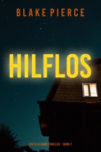 Hilflos (Ein Ella-Dark-Thriller – Band 7) - Blake Pierce - ebook