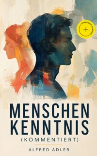 Menschenkenntnis (Kommentiert) - Alfred Adler - ebook