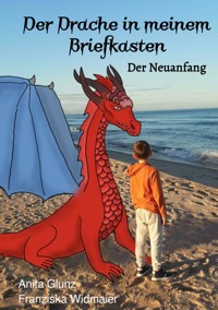 Der Drache in meinem Briefkasten - Anita Glunz - ebook