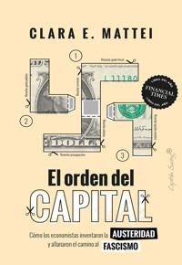 El orden del capital - Clara E. Mattei - ebook