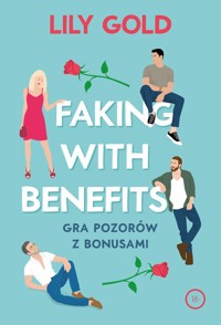 Faking with Benefits - Gold Lily - ebook + książka