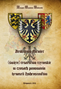 Królestwo Niemiec i (święte) cesarstwo rzymskie - Walkowski Grzegorz K. - książka