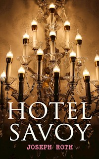 Hotel Savoy - Joseph Roth - ebook