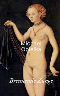 Brennende Zunge - Michael Opielka - ebook