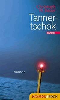 Tannertschok - Christoph W. Bauer - ebook