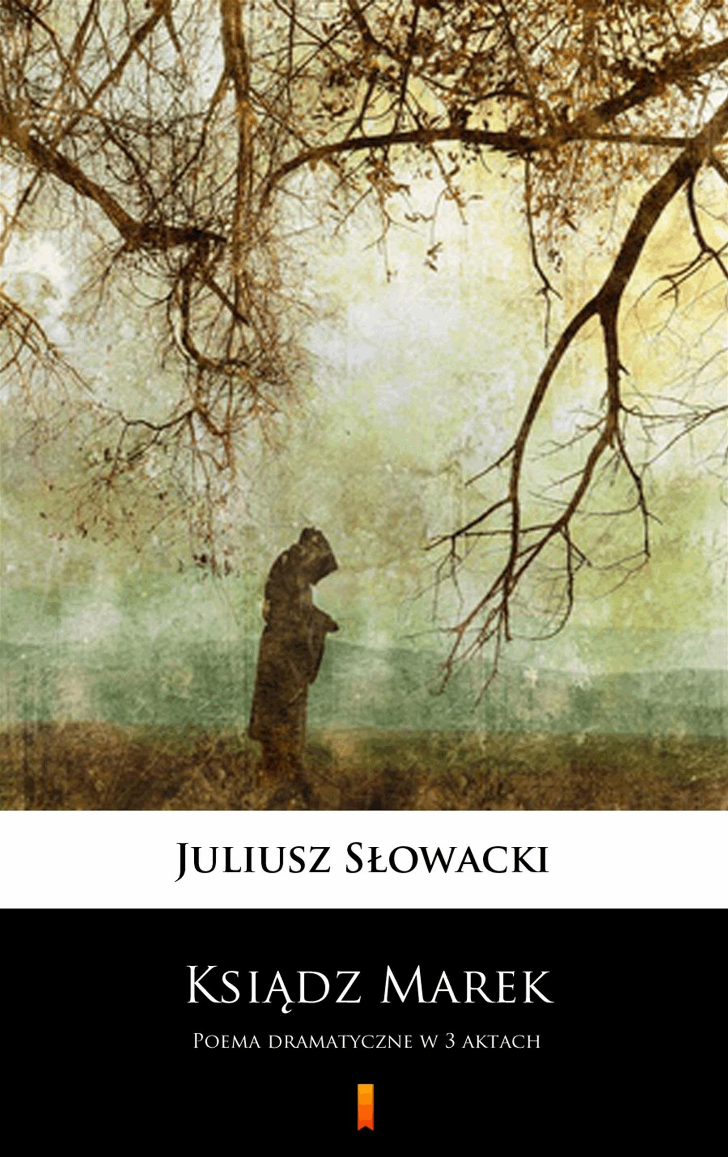 Okładka:Ksiądz Marek. Poema dramatyczne w 3 aktach 