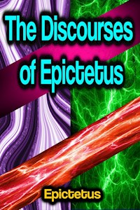 The Discourses of Epictetus - Epictetus - ebook