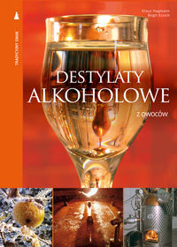 Destylaty alkoholowe z owoców - Hagmann Klaus, Essich Birgit - książka