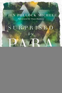 Surprised by Paradox - Jen Pollock Michel - ebook