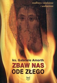 Zbaw nas ode złego - Amorth Gabriele - książka