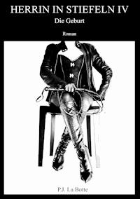 Herrin in Stiefeln 4 - P.J. La Botte - ebook