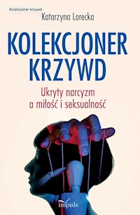 Kolekcjoner krzywd - Lorecka Katarzyna - książka