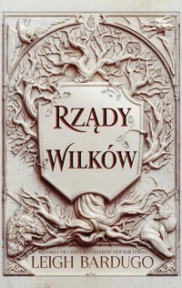 Rządy wilków. Dylogia Król z bliznami. Tom 2 - Leigh Bardugo - książka