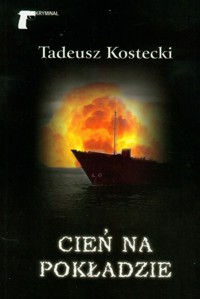 Cień na pokładzie - Kostecki Tadeusz - ebook + książka