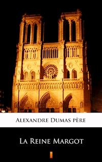 La Reine Margot - Alexandre Dumas père - ebook