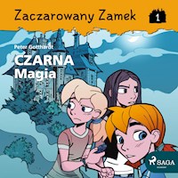 Zaczarowany Zamek. Zaczarowany Zamek 1 - Czarna Magia - Peter Gotthardt - ebook + audiobook