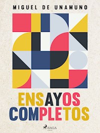 Ensayos completos - Miguel de Unamuno - ebook