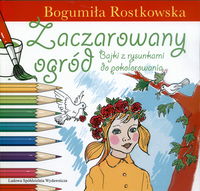 Zaczarowany ogród - Bogumiła Rostkowska - książka
