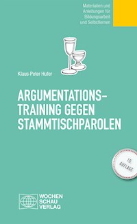 Argumentationstraining gegen Stammtischparolen - Klaus-Peter Hufer - ebook