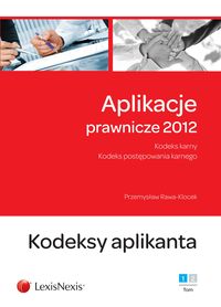 Aplikacje prawnicze 2012 Tom 1 Kodeksy aplikanta - Rawa-Klocek Przemysław - książka