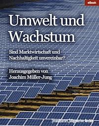 Umwelt und Wachstum - Frankfurter Allgemeine Archiv - ebook