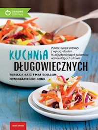Kuchnia długowiecznych - Katz Rebecca, Edelson Mat - książka