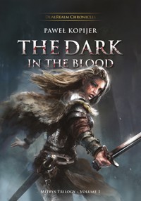 The Dark in the Blood. Mitrys trilogy vol. 1 - Paweł Kopijer - ebook