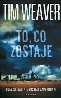 To co zostaje - Tim Weaver - książka