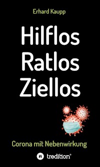 Hilflos -Ratlos - Ziellos - Erhard Kaupp - ebook