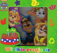 Psi Patrol. Część 2. Wielkie przyjęcie - zbiorowa praca - książka