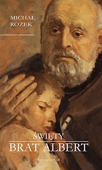 Święty Brat Albert - Michał Rożek - książka