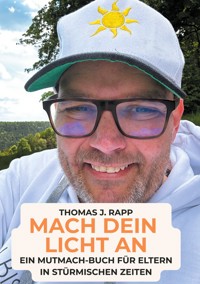 Mach dein Licht an - Thomas J. Rapp - ebook