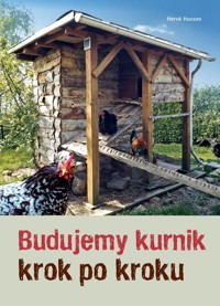 Budujemy kurnik krok po kroku - Hervé Husson - książka
