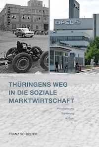 Thüringens Weg in die Soziale Marktwirtschaft - Franz Schuster - ebook
