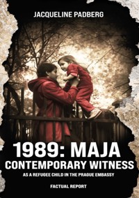 1989: Maja, contemporary witness - Jacqueline Padberg - ebook