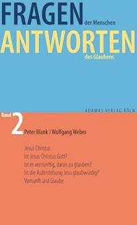 Fragen der Menschen, Antworten des Glaubens. - Blank Peter - ebook