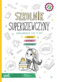 Emi i Tajny Klub Superdziewczyn Szkolnik superdziewczyny - Agnieszka Mielech - książka
