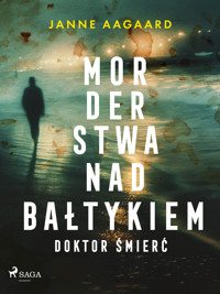 Morderstwa nad Bałtykiem. Część 4. Doktor Śmierć - Janne Aagaard - ebook + audiobook